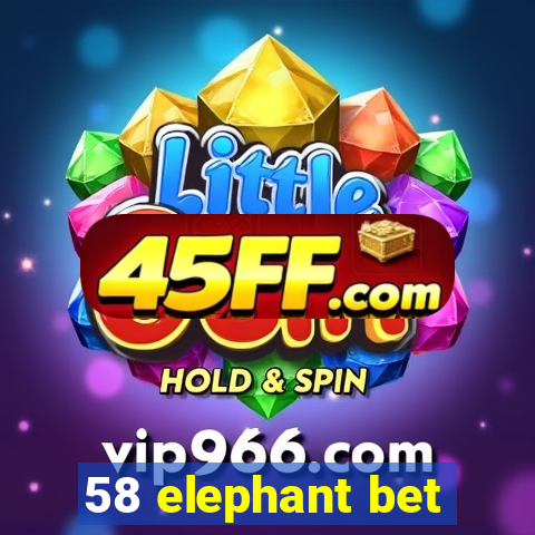 58 elephant bet